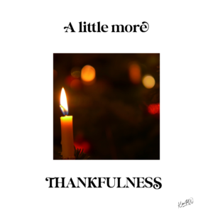 A single candle - A Little More Thankfulness